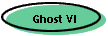 Ghost VI